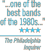 One of the best bands of the 1980s. -The Philadelphia Inquirer